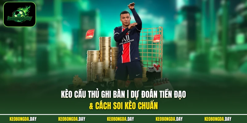 Kèo cầu thủ ghi bàn