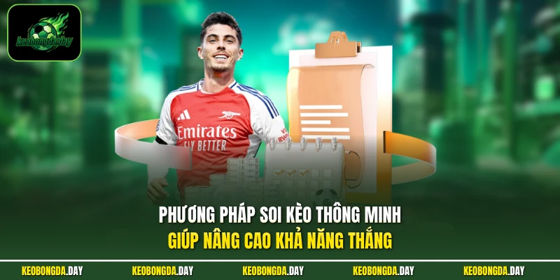 Phương pháp soi kèo thông minh giúp nâng cao khả năng thắng
